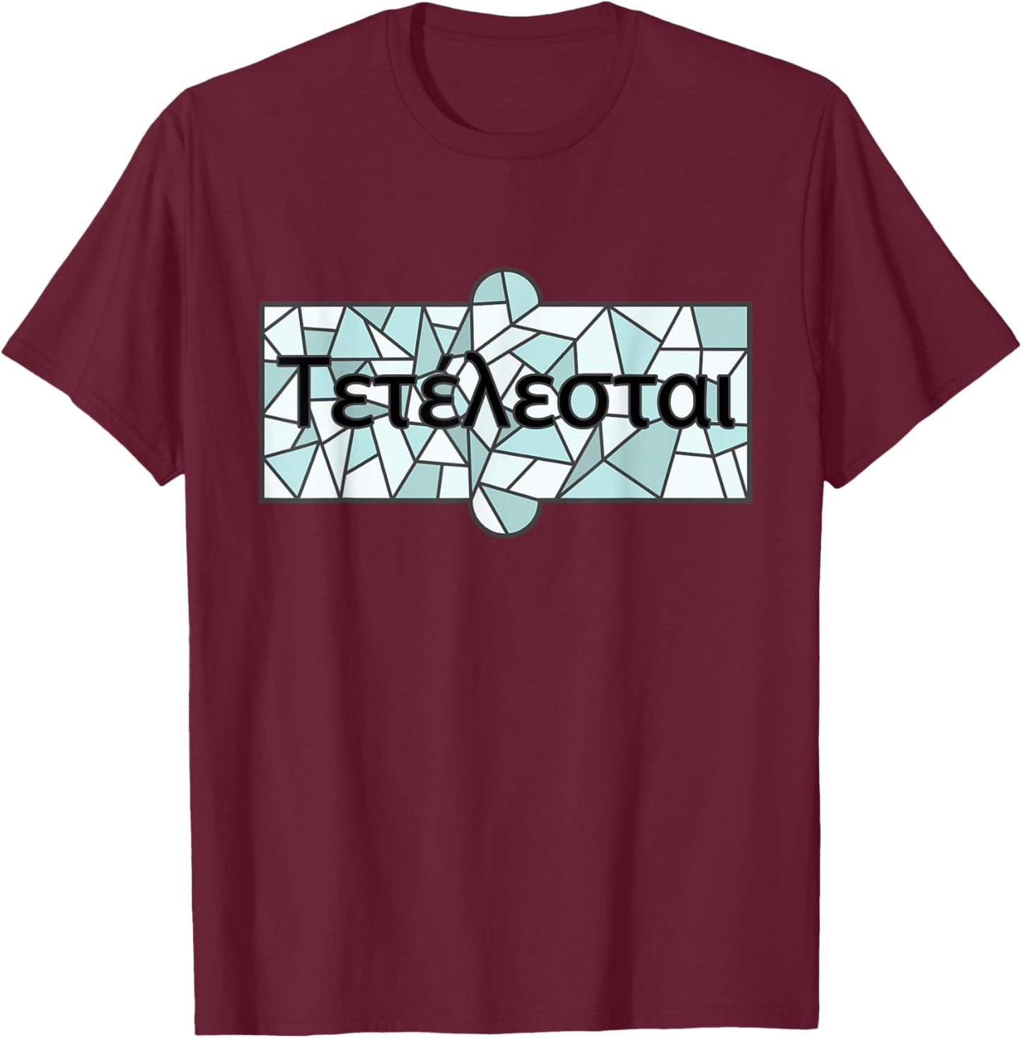 Tetelestai Christian Bible Quote Faith Jesus T-Shirt - T-Shirt | Maroon