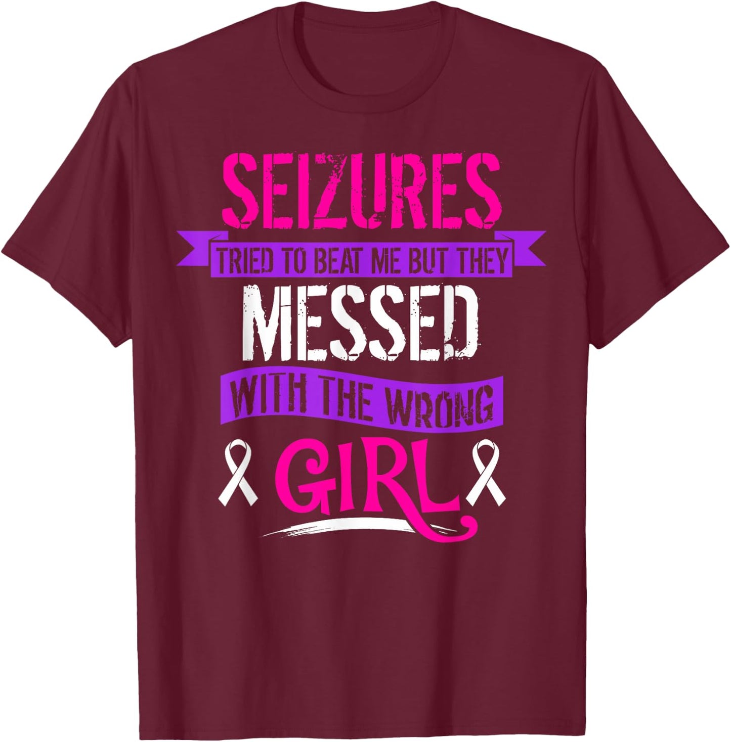 Seizure Epilepsy Awareness Seizures Tried To Beat T-Shirt - T-Shirt | Maroon
