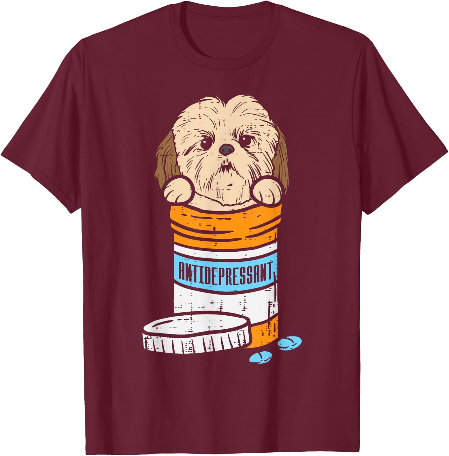 Antidepressant Shih Tzu Cute Animal Pet Dog Lover Owner Gift T-Shirt - T-Shirt | Maroon