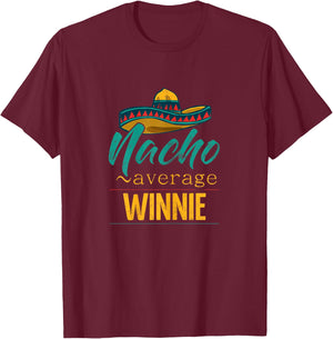 Nacho Average Winnie Gift Funny Cinco De Mayo Sombrero T-Shirt - T-Shirt | Maroon