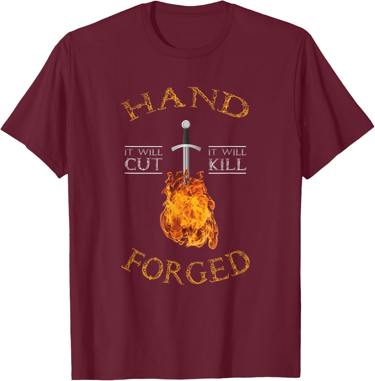 Hand Forged It Will Cut Knife Forging T-Shirt - T-Shirt | Maroon