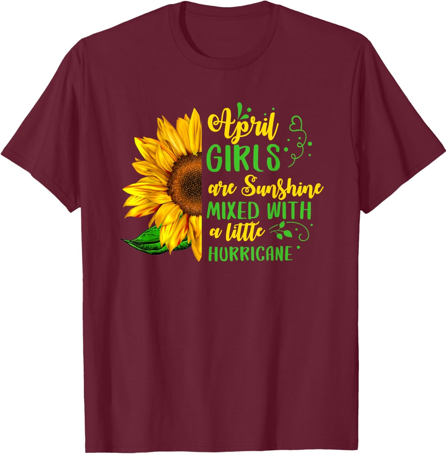 April Girls Are Sunshine & Hurricane April Birthday Party T-Shirt - T-Shirt | Maroon