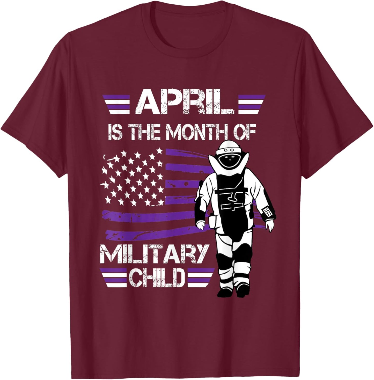 April The Month Of The Military Child Army EOD American Flag Women Kids Men T-Shirt - T-Shirt | Maroon