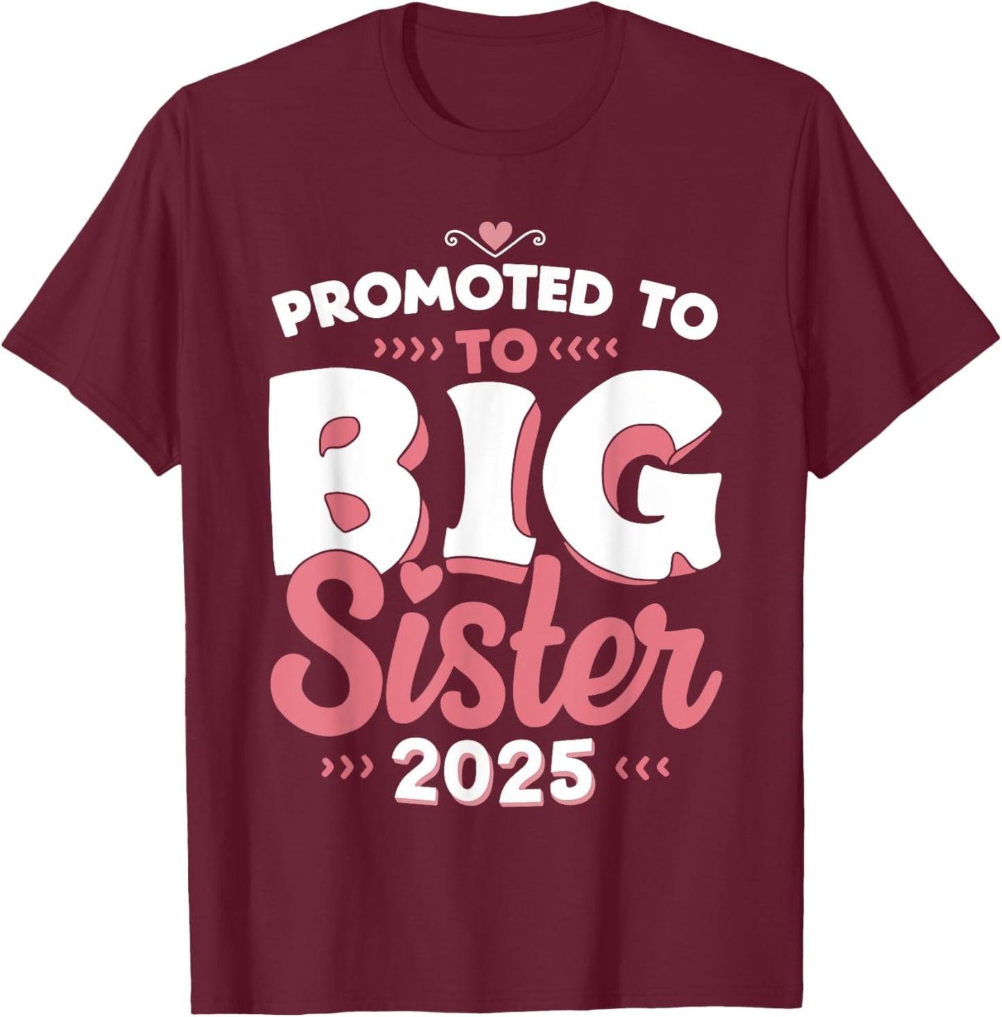 Promoted To Big Sister 2025 Unicorn Announcement T-Shirt - T-Shirt | Maroon
