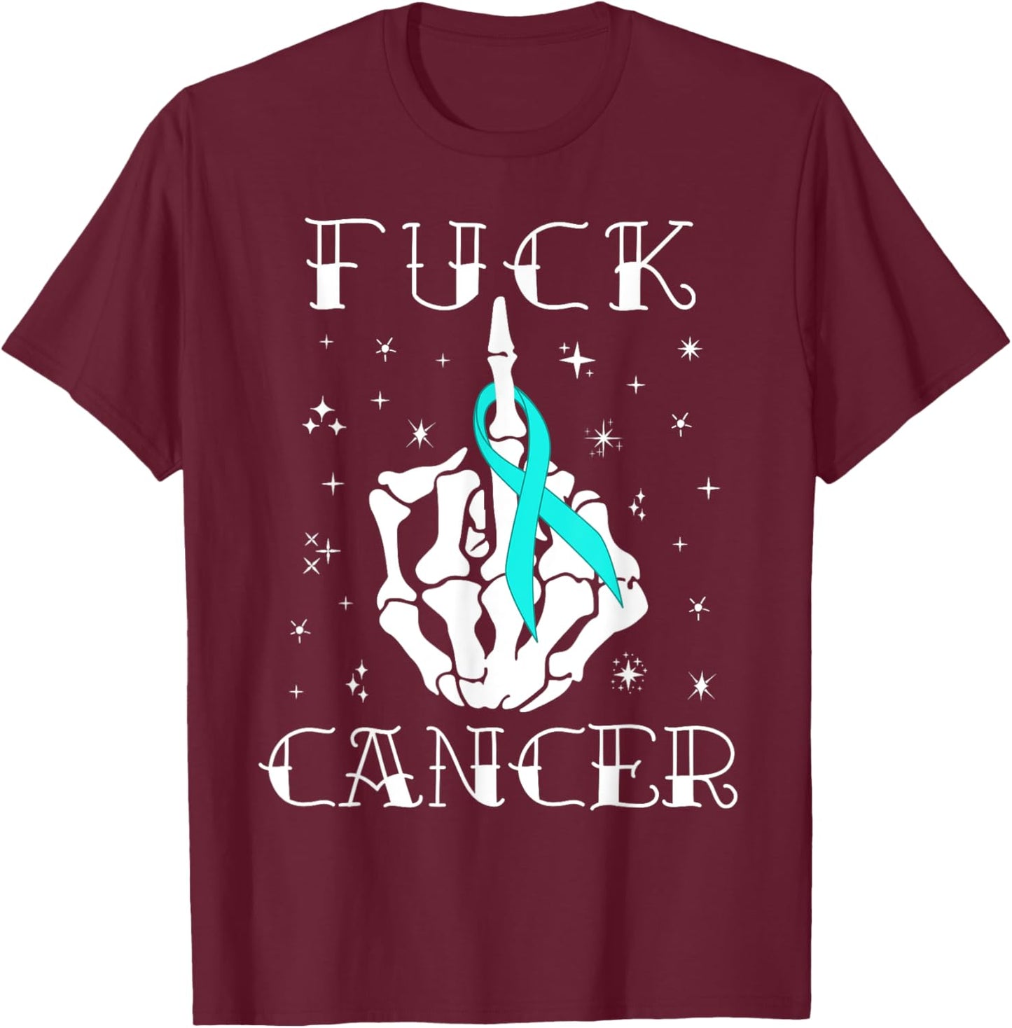 Fuck Cancer Tattoos Survivor Teal Ribbon Ovarian Cancer T-Shirt - T-Shirt | Maroon