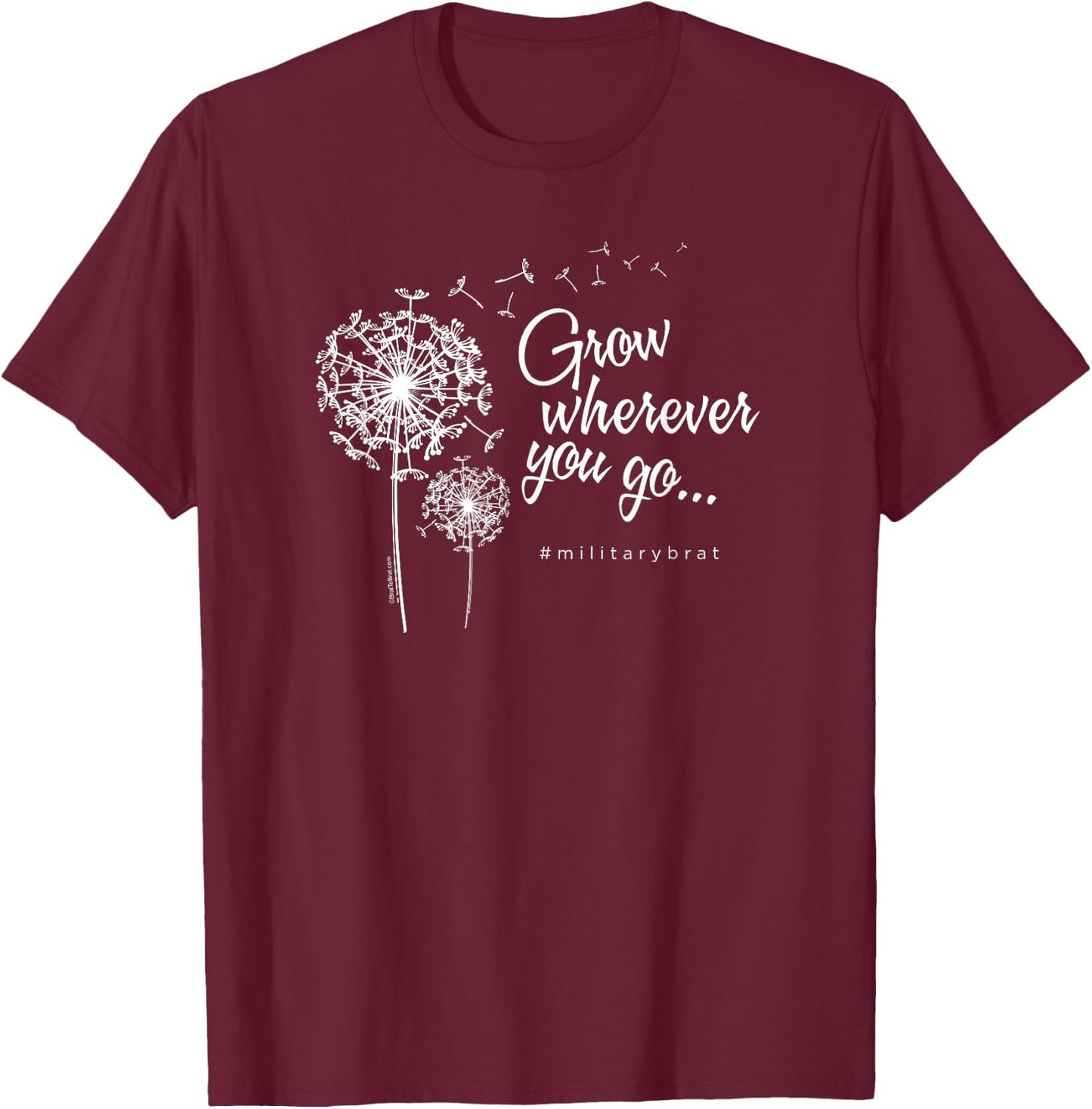 Grow Wherever You Go Military Brats T-Shirt - T-Shirt | Maroon