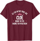 Woman Girlfriend Humour Personalized Gift Name Cloé T-Shirt - T-Shirt | Maroon