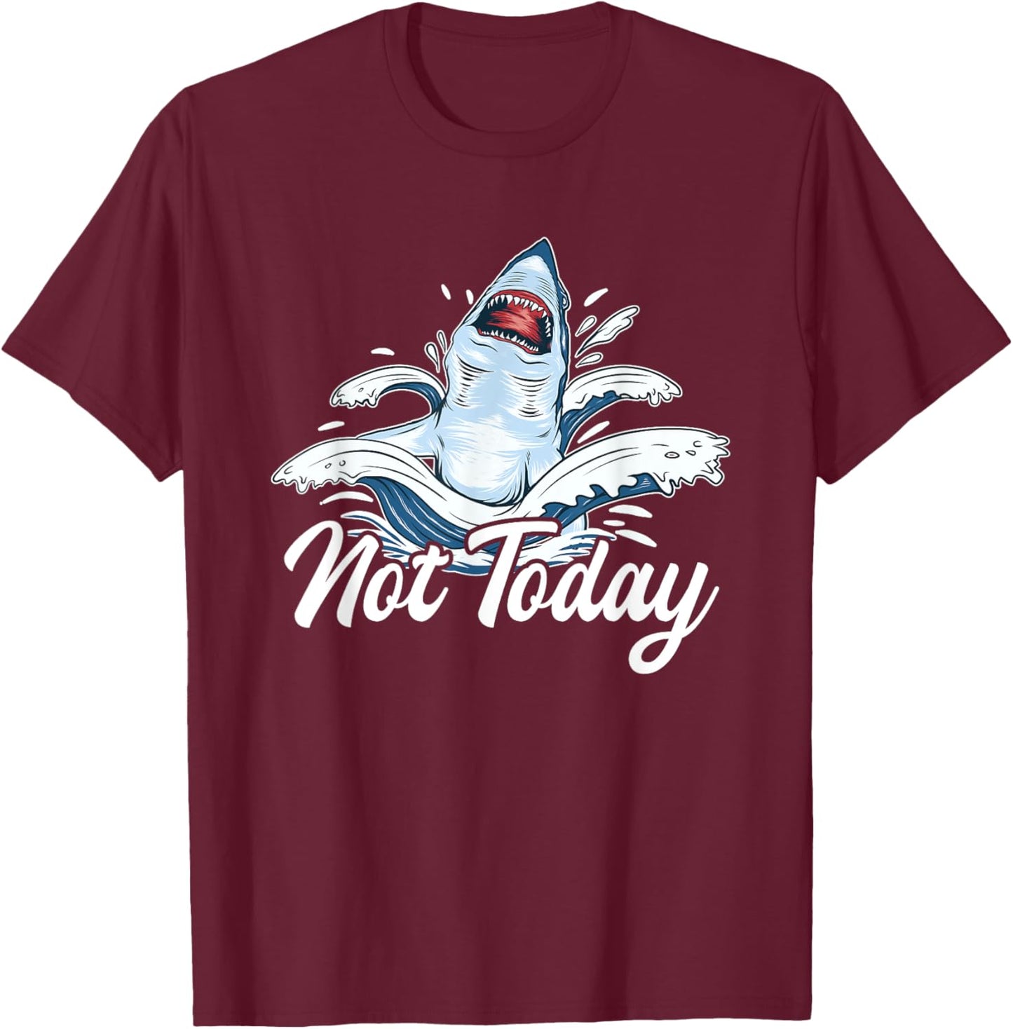 Not Today White Whale Hammerhead Lover Shark T-Shirt - T-Shirt | Maroon