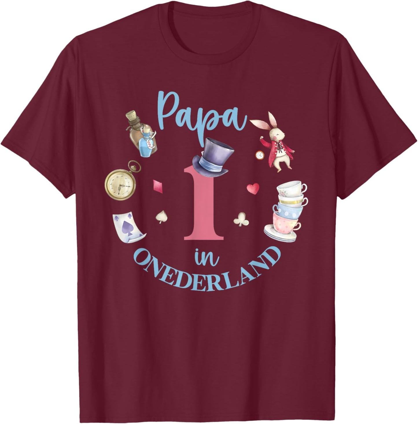 Papa In Onderland 1st Birthday Girl Family Tea Party T-Shirt - T-Shirt | Maroon