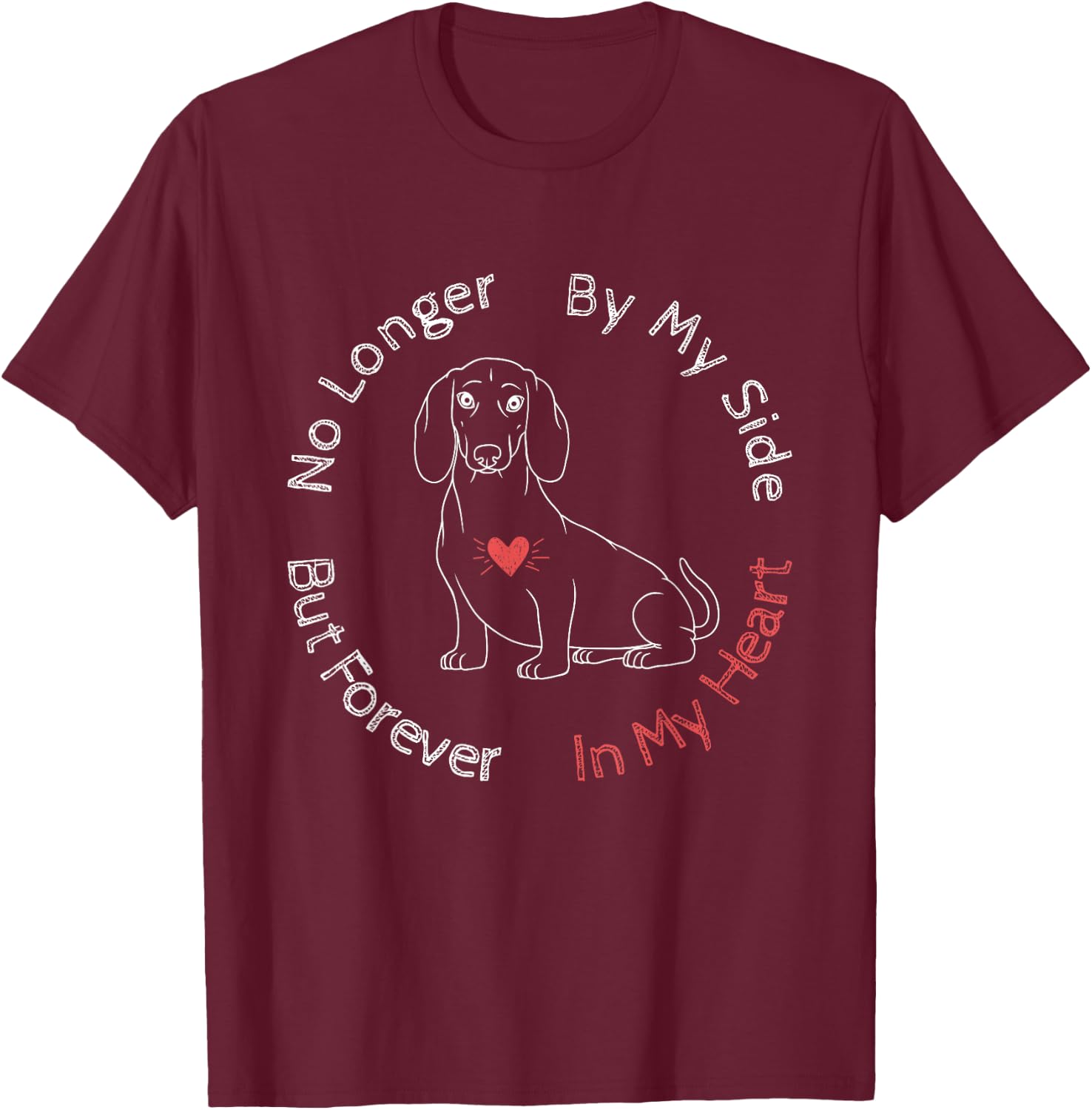 Memorial For The Loss Of A Beloved Dachshund Wiener Dog Women Kids T-Shirt - T-Shirt | Maroon