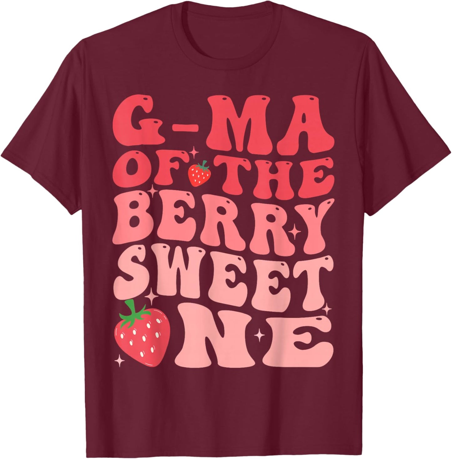 G-Ma Of The Berry Sweet One 1st Birthday Strawberry T-Shirt - T-Shirt | Maroon