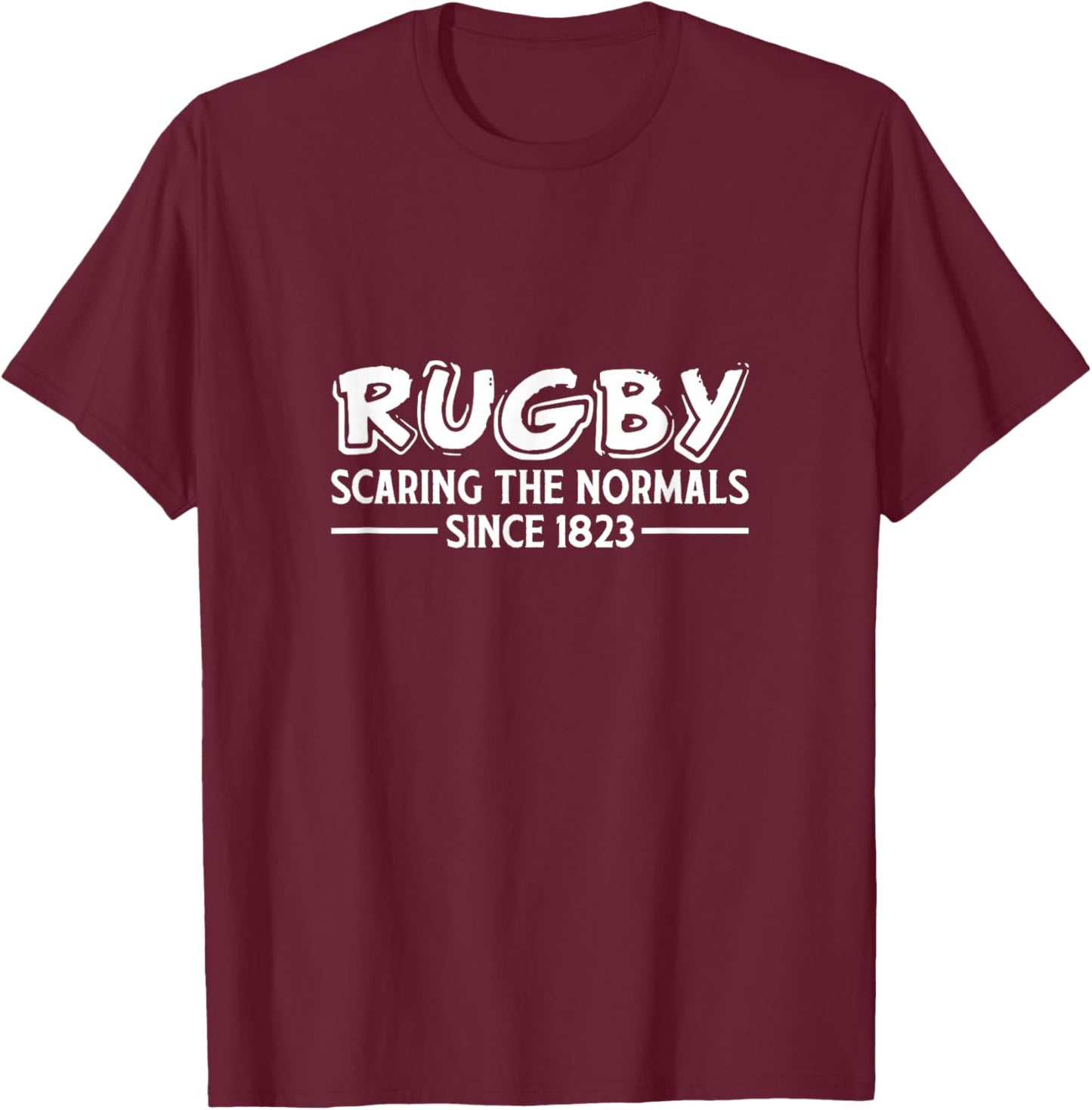 Rugby Scaring The Normals Since 1823 Rugger Sport Team T-Shirt - T-Shirt | Maroon