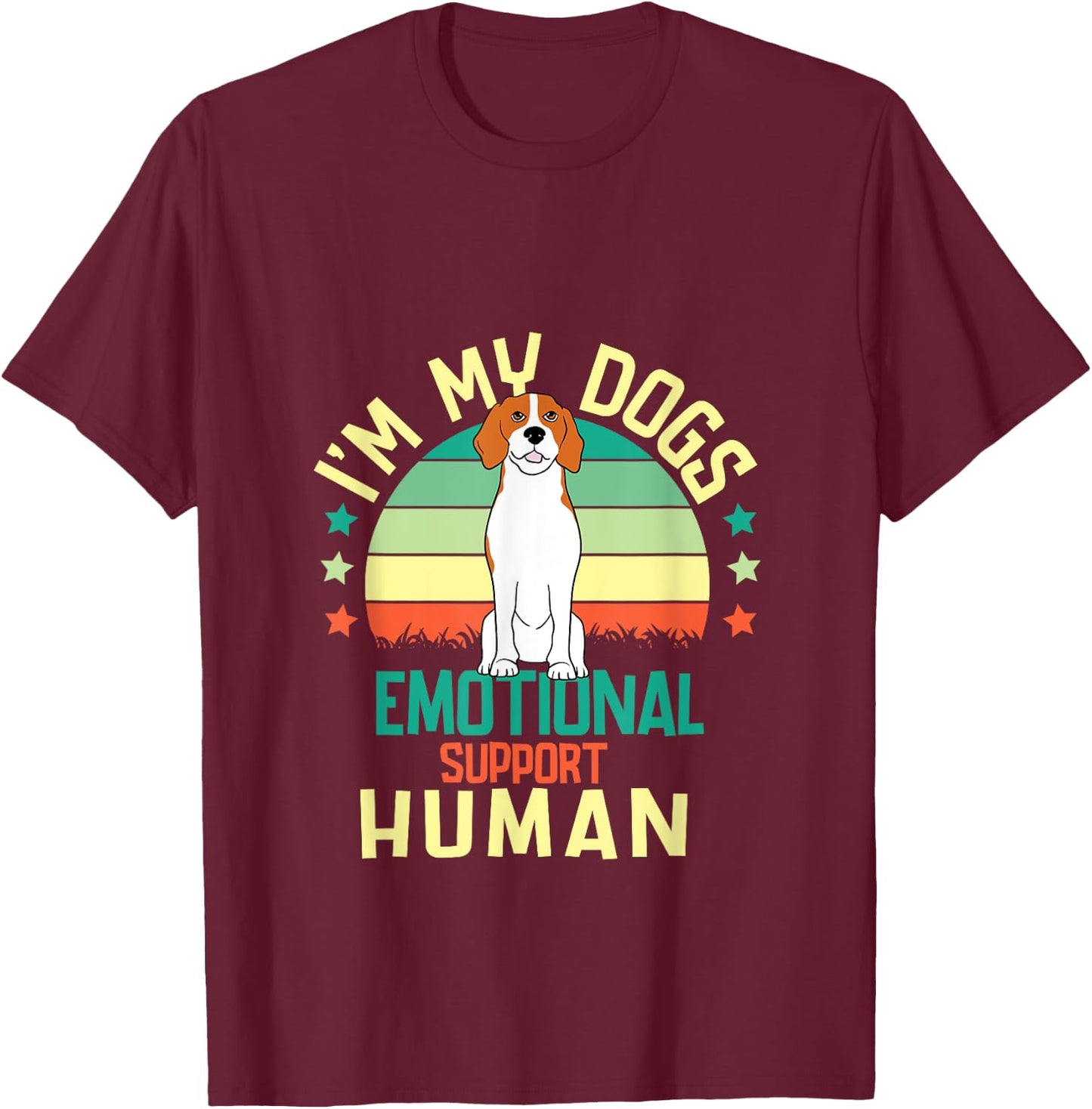 I'm My dog's Emotional Support-Human. T-Shirt - T-Shirt | Maroon