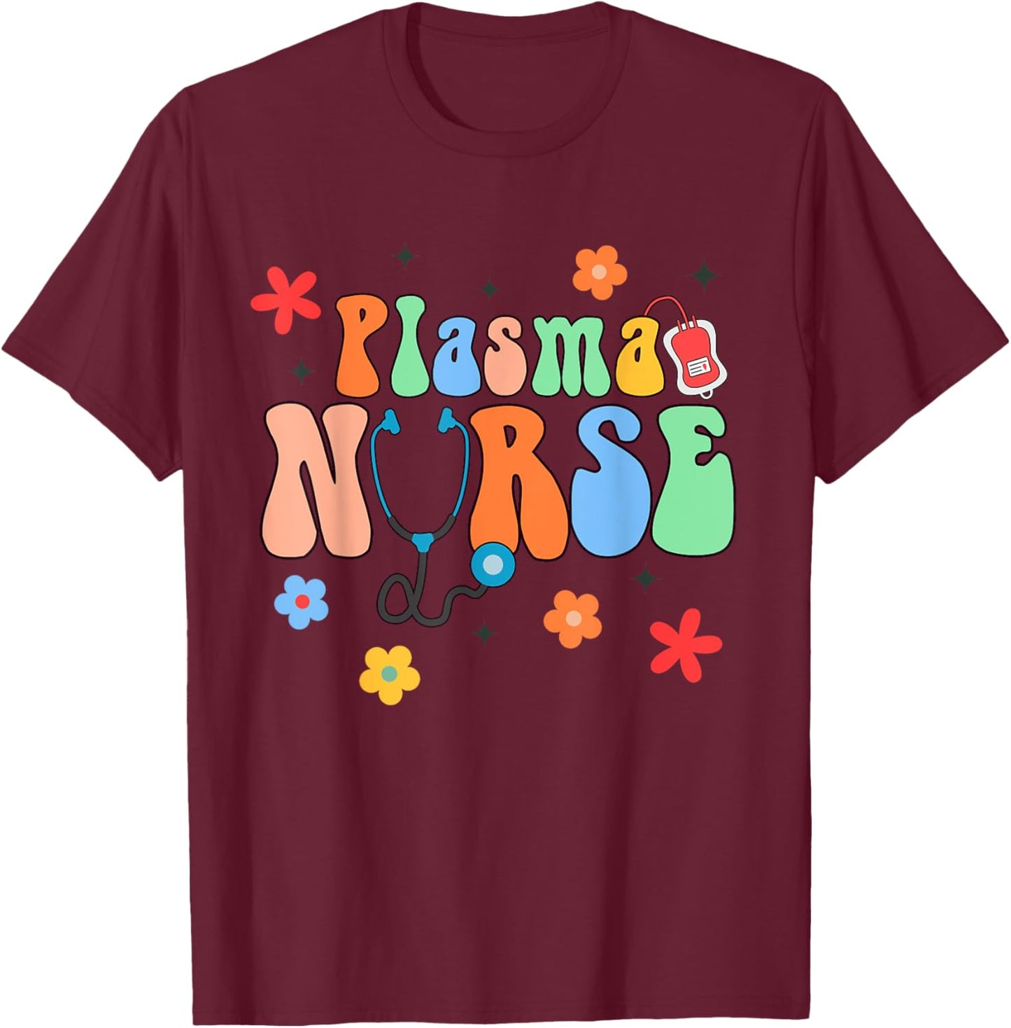 Plasma Nurse Lab Registered Nurse RN Appreciation T-Shirt - T-Shirt | Maroon