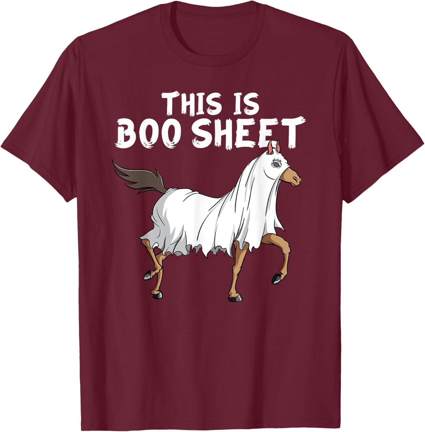 Horse Ghost This Is Boo Sheet Equestrian Horse Halloween T-Shirt - T-Shirt | Maroon