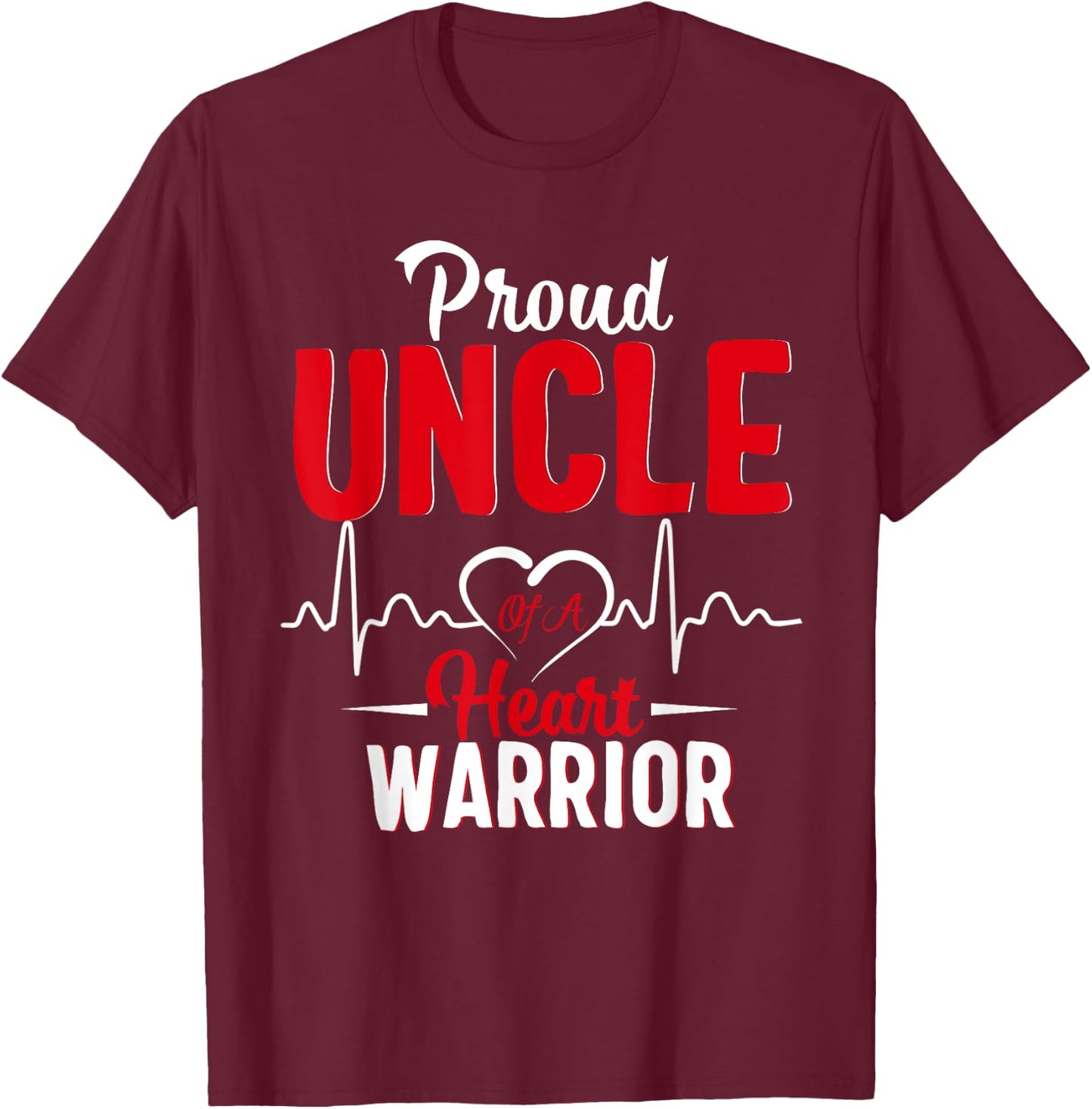 Proud UNCLE of a Heart Warrior CHD Awareness shirt gift T-Shirt - T-Shirt | Maroon
