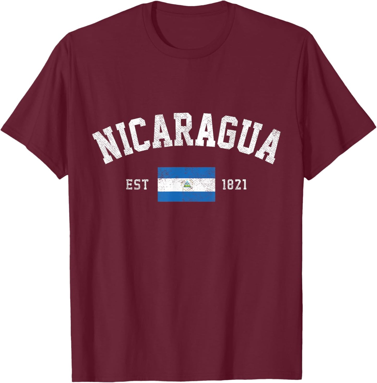 Nicaragua Est. 1821 Nicaraguan Flag Independence Day T-Shirt - T-Shirt | Maroon
