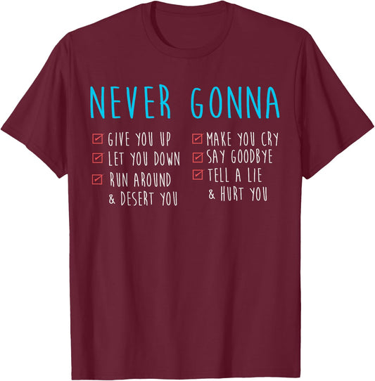 Never Gonna - 80's Music Retro Lyrics T-Shirt - T-Shirt | Maroon