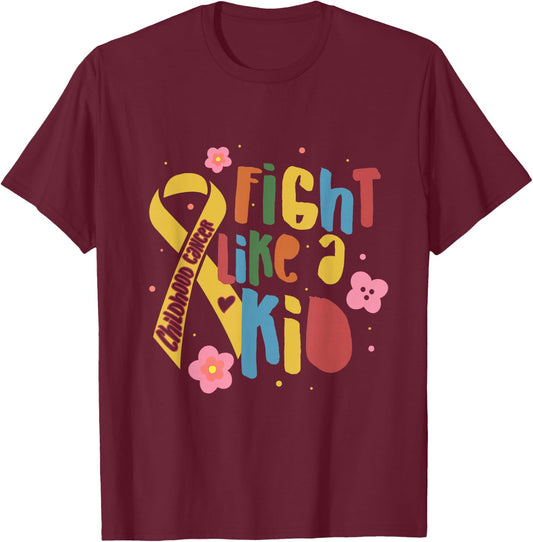 Fights Like A Kid Childhood Cancer Awareness Motivation T-Shirt - T-Shirt | Maroon