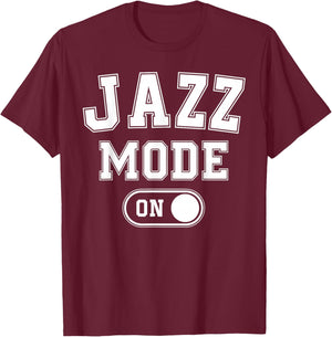Jazz Mode On Funny Jazz Musician Gift Improviser T-Shirt - T-Shirt | Maroon