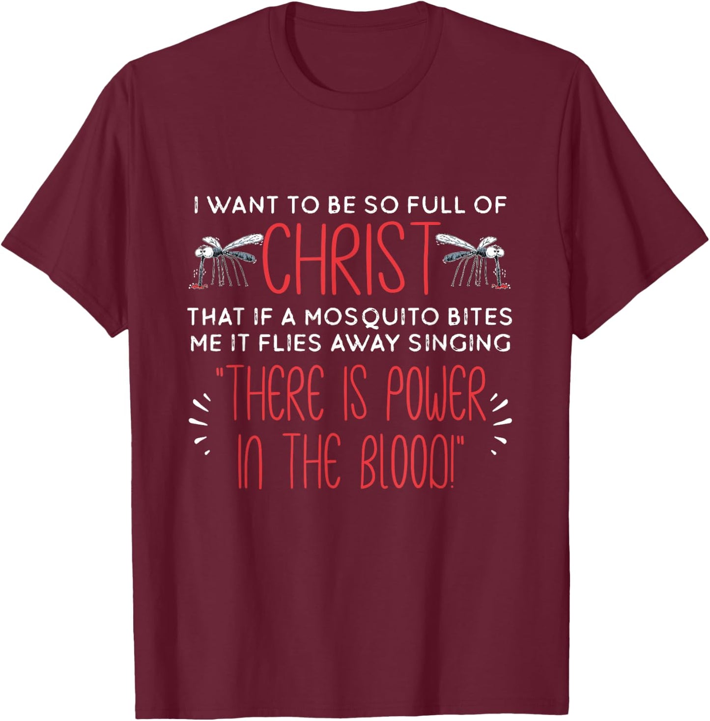 Christian Mosquito Joke Funny Religious Christ Follower T-Shirt - T-Shirt | Maroon