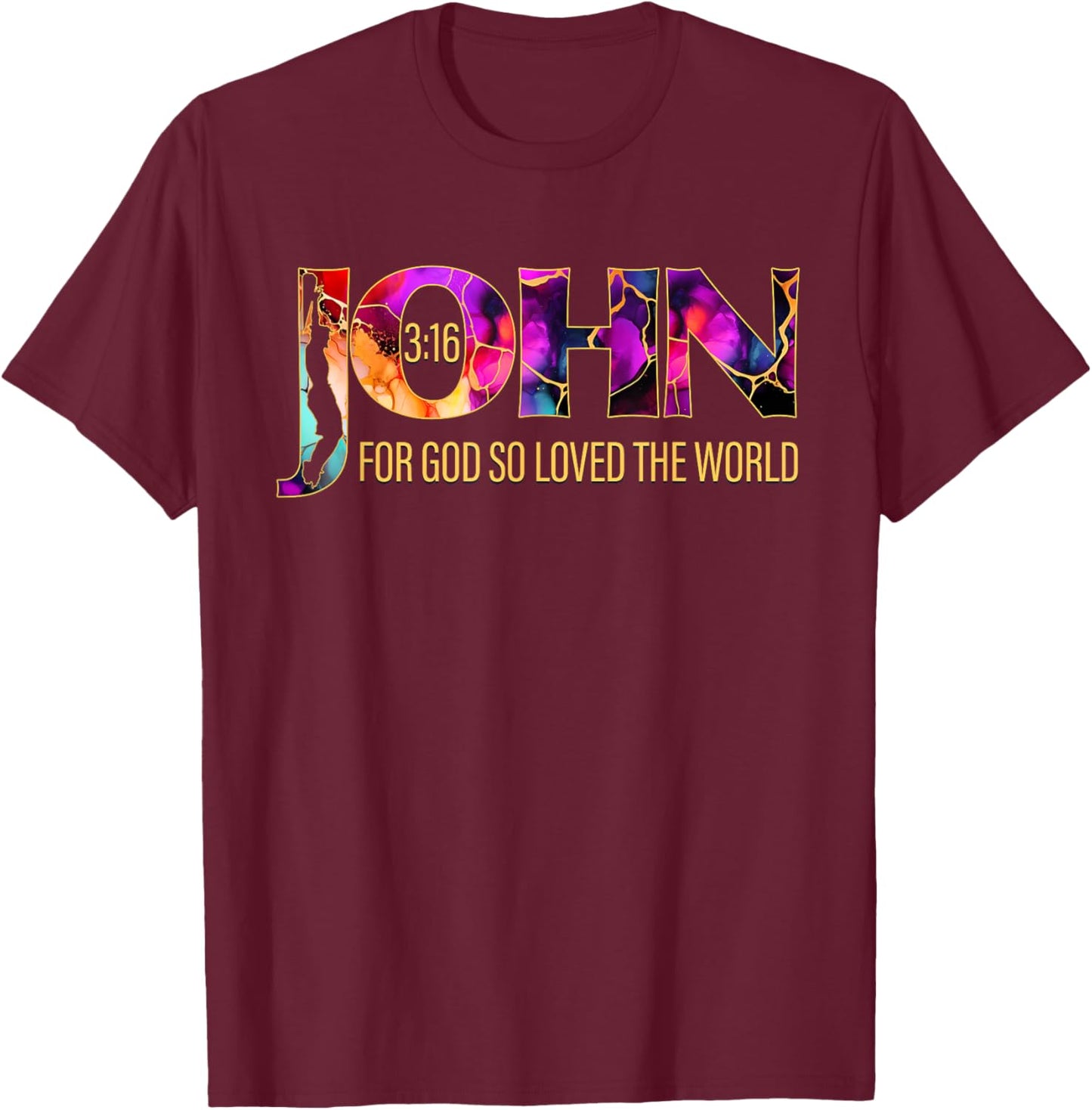 John 3:16 For God So Loved the World Christian T-Shirt - T-Shirt | Maroon