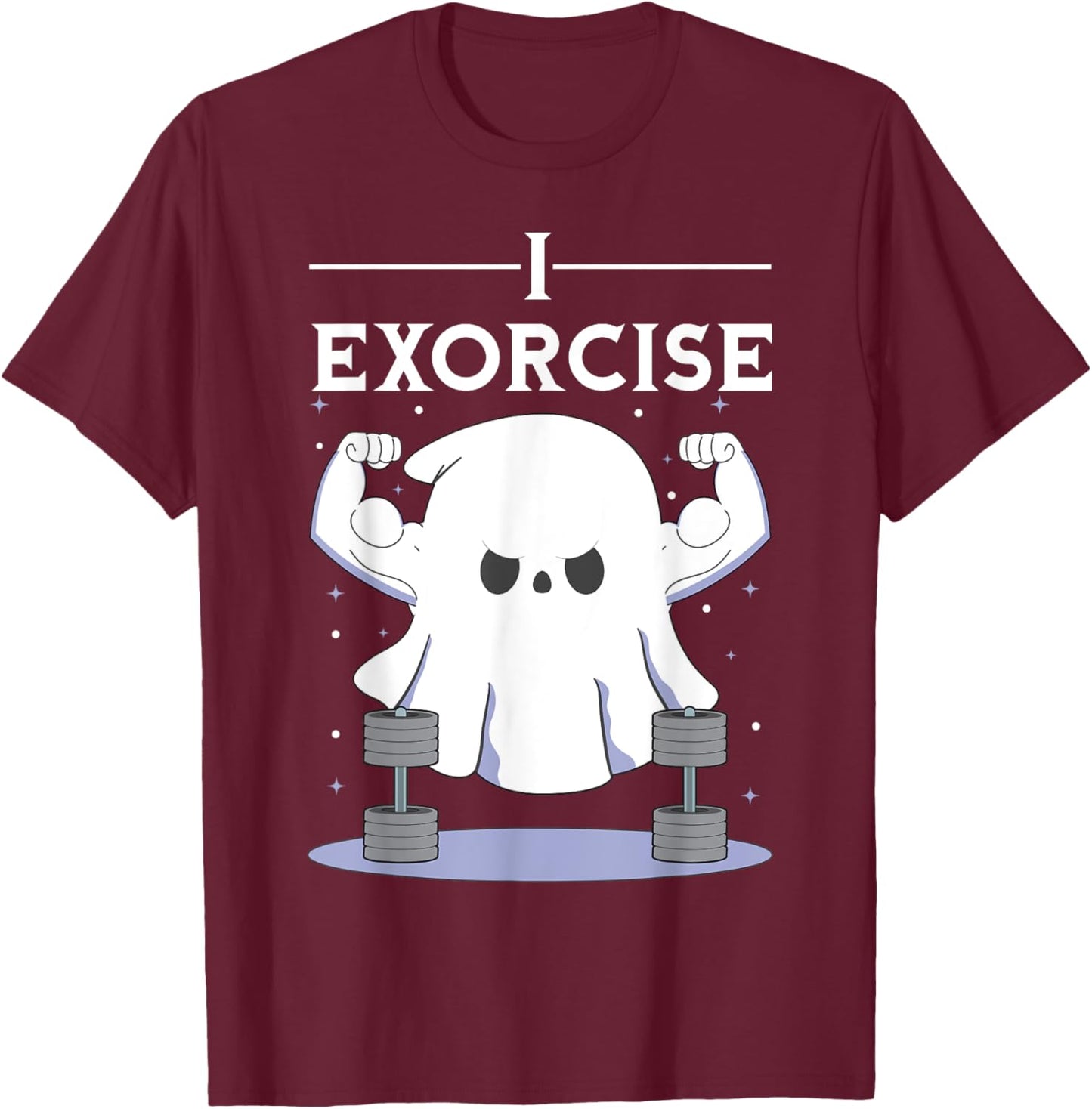 I Exorcise Ghost Pun Halloween Party Exorcist Gym Humor T-Shirt - T-Shirt | Maroon