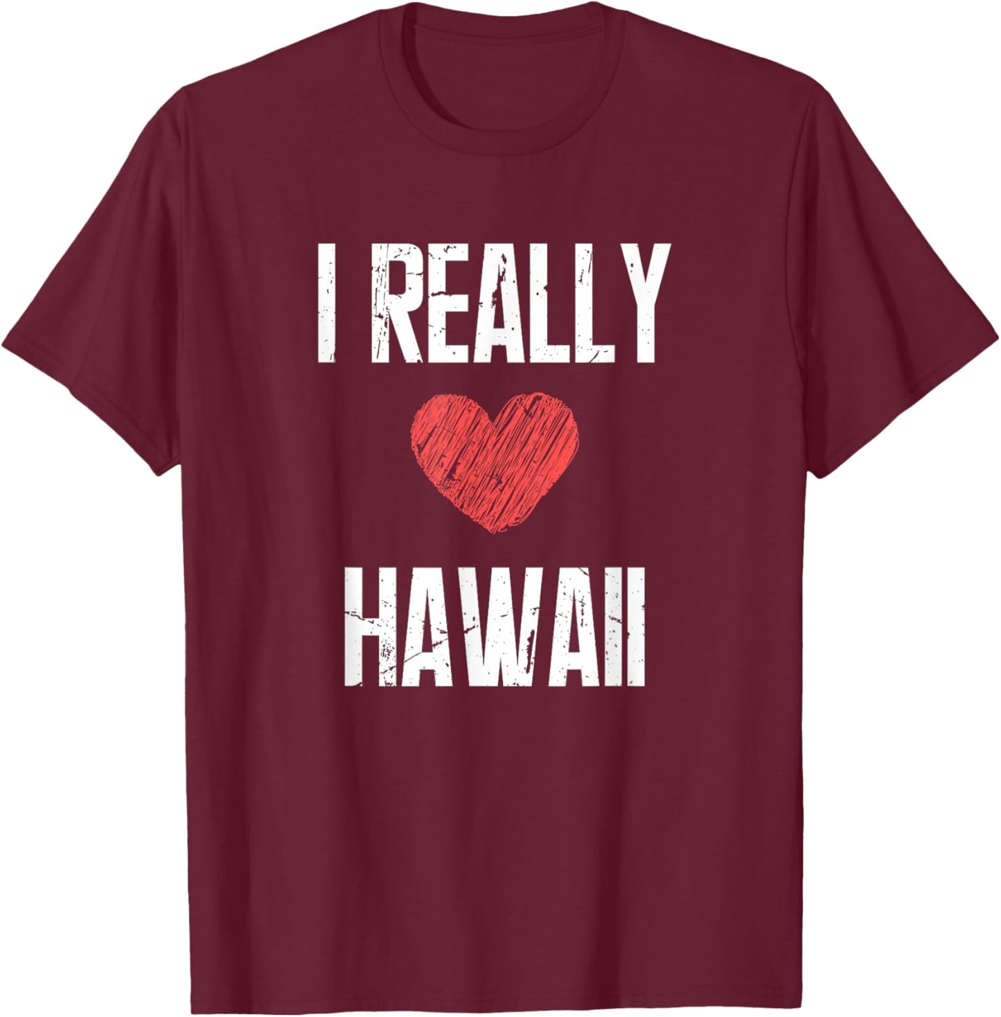 I Really Love Hawaii Heart Retro Style Home State T-Shirt - T-Shirt | Maroon