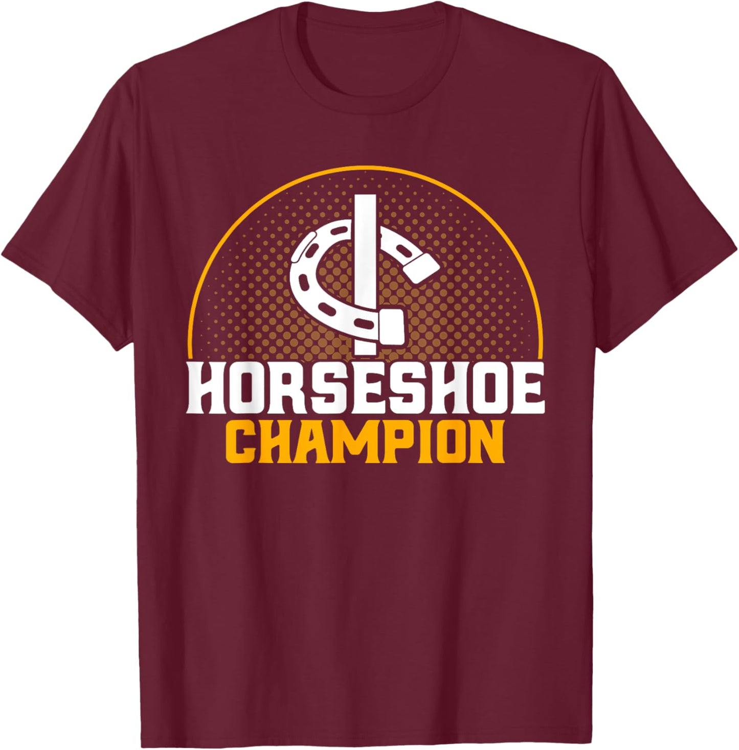 Horseshoe Pitching Horseshoe Champion Pitcher T-Shirt - T-Shirt | Maroon
