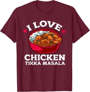 I Love Chicken Tikka Masala T-Shirt - T-Shirt | Maroon