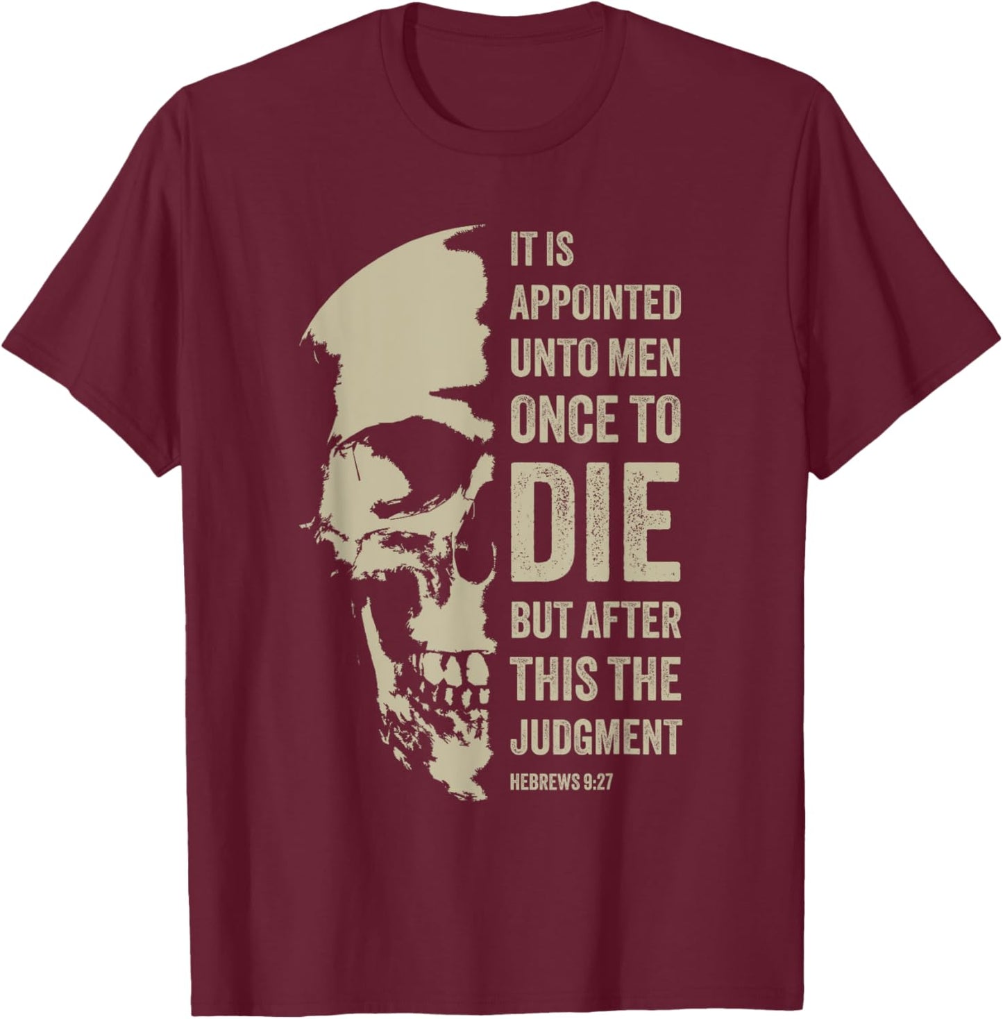 Hebrews 9:27 Gospel Evangelism Bible Verse – The Judgment T-Shirt - T-Shirt | Maroon