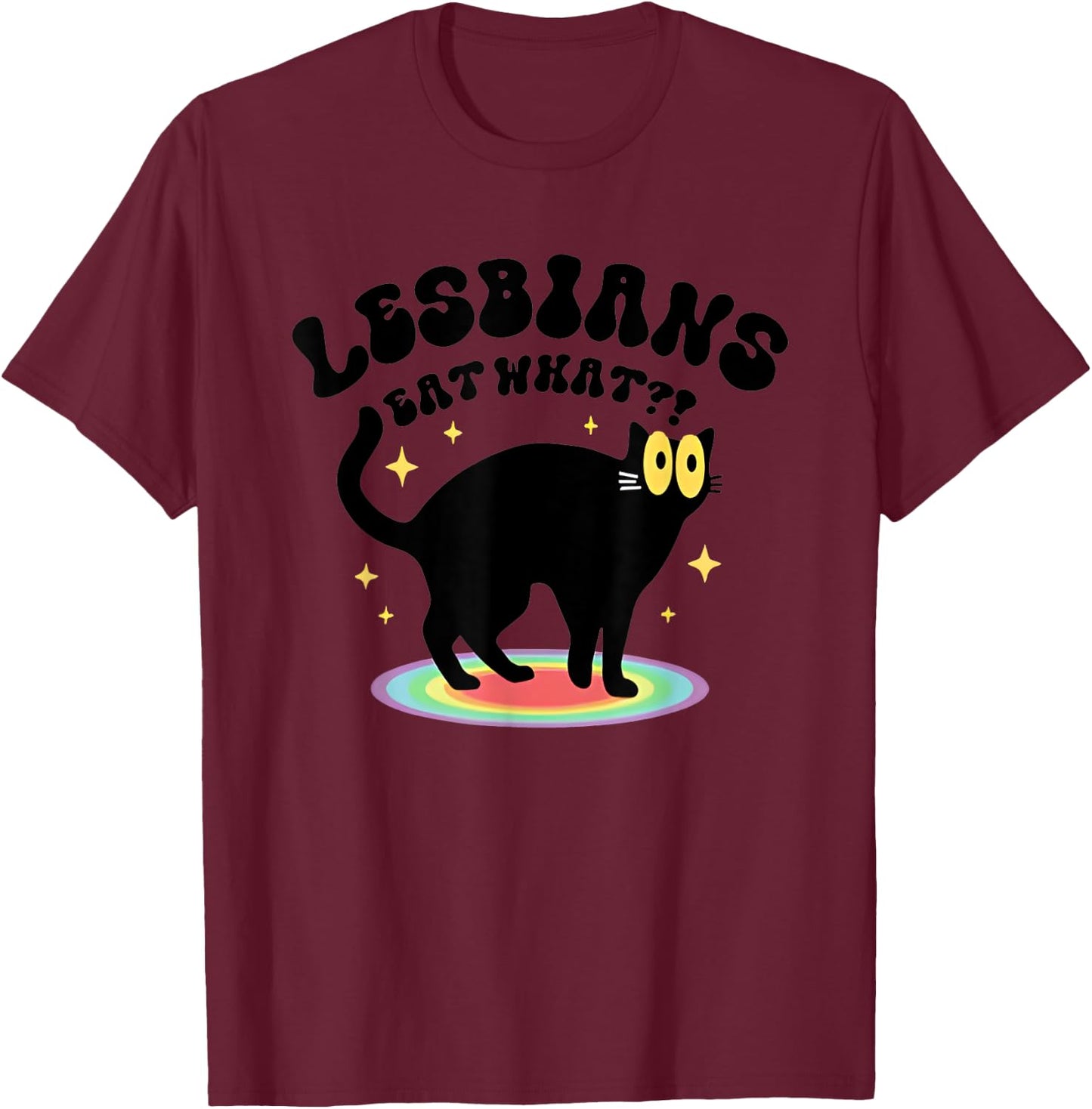 Black Cat Lesbians Eat What Men Women T-Shirt - T-Shirt | Maroon