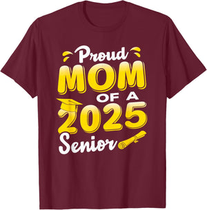 Proud Mom of a 2025 Senior Graduate, Cute Funny Graduation T-Shirt - T-Shirt | Maroon