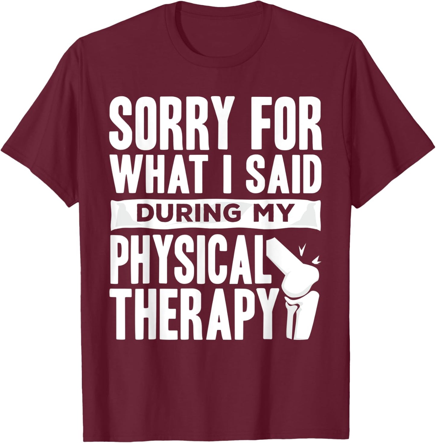 Knee Replacement Funny Therapy Surgery Recovery T-Shirt - T-Shirt | Maroon