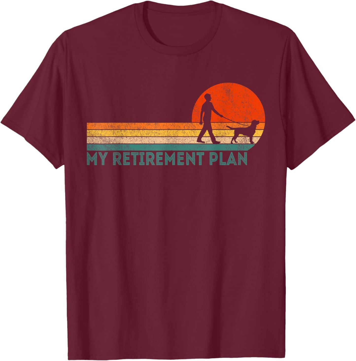 Funny Retired Walking My Dog Retirement Plan Retro T-Shirt - T-Shirt | Maroon