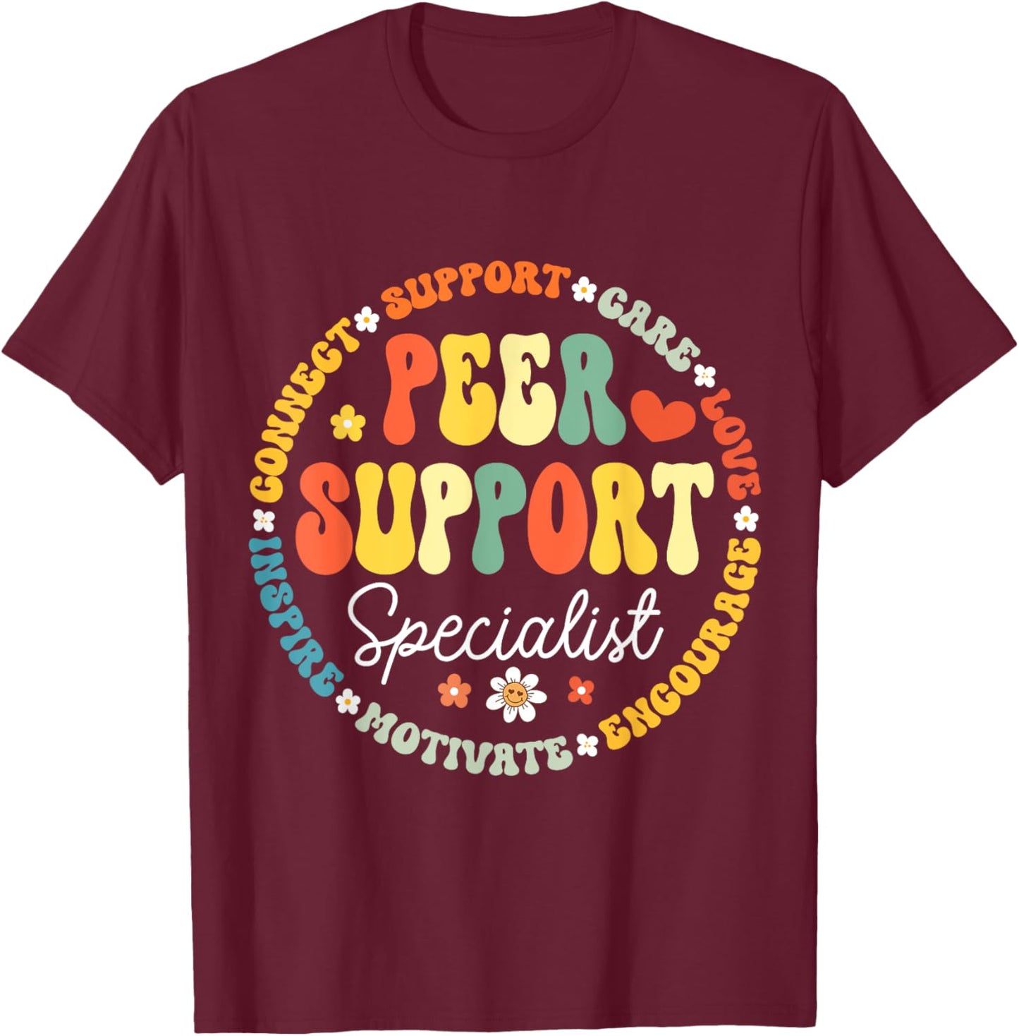 Peer Support Specialist Life Appreciation Week School T-Shirt - T-Shirt | Maroon