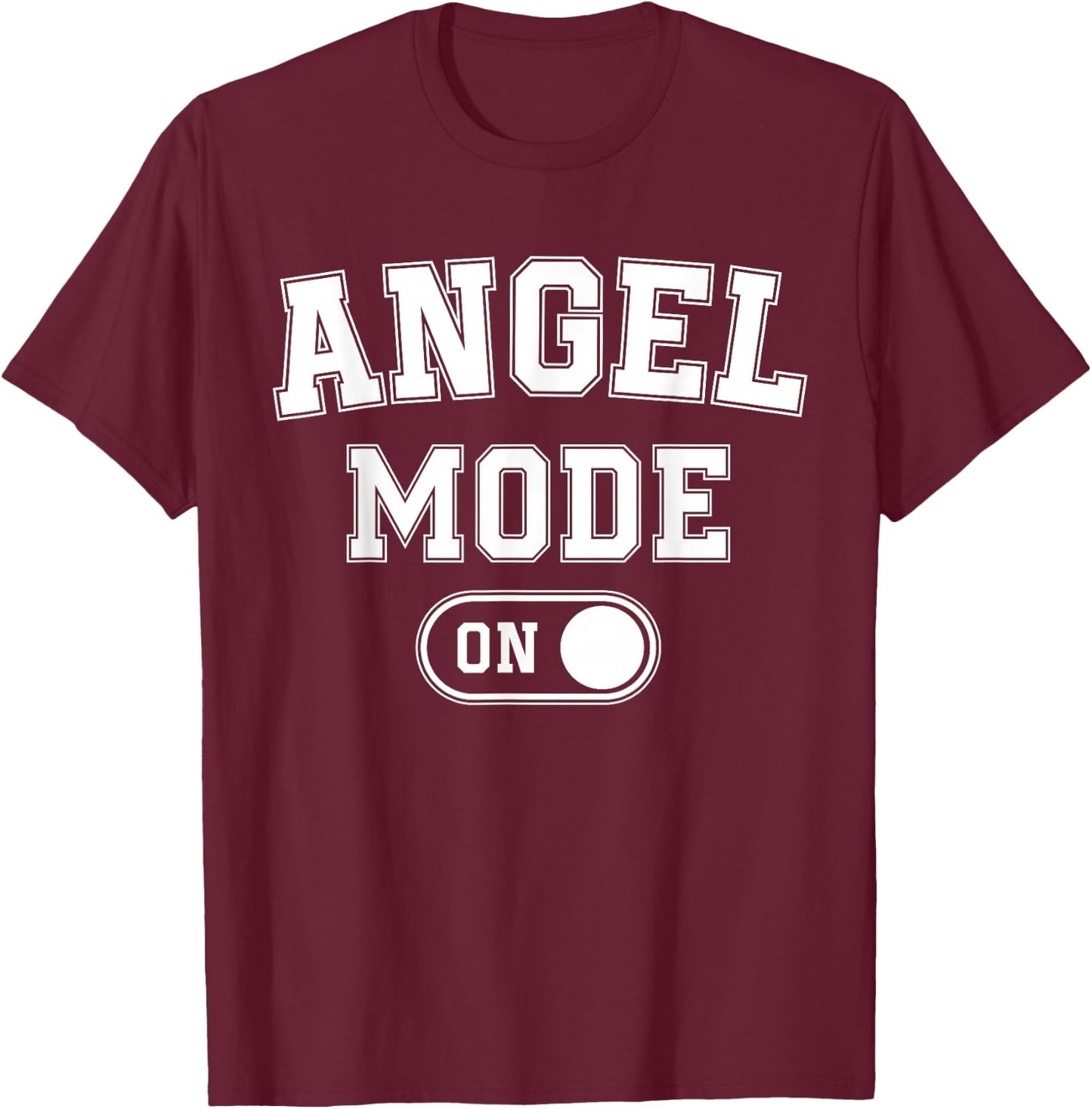Angel Mode On Costume Funny Spiritual Party Gift Religious T-Shirt - T-Shirt | Maroon