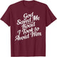 God Saved Me On The Same Road I Took To Avoid Him, Bible T-Shirt - T-Shirt | Maroon