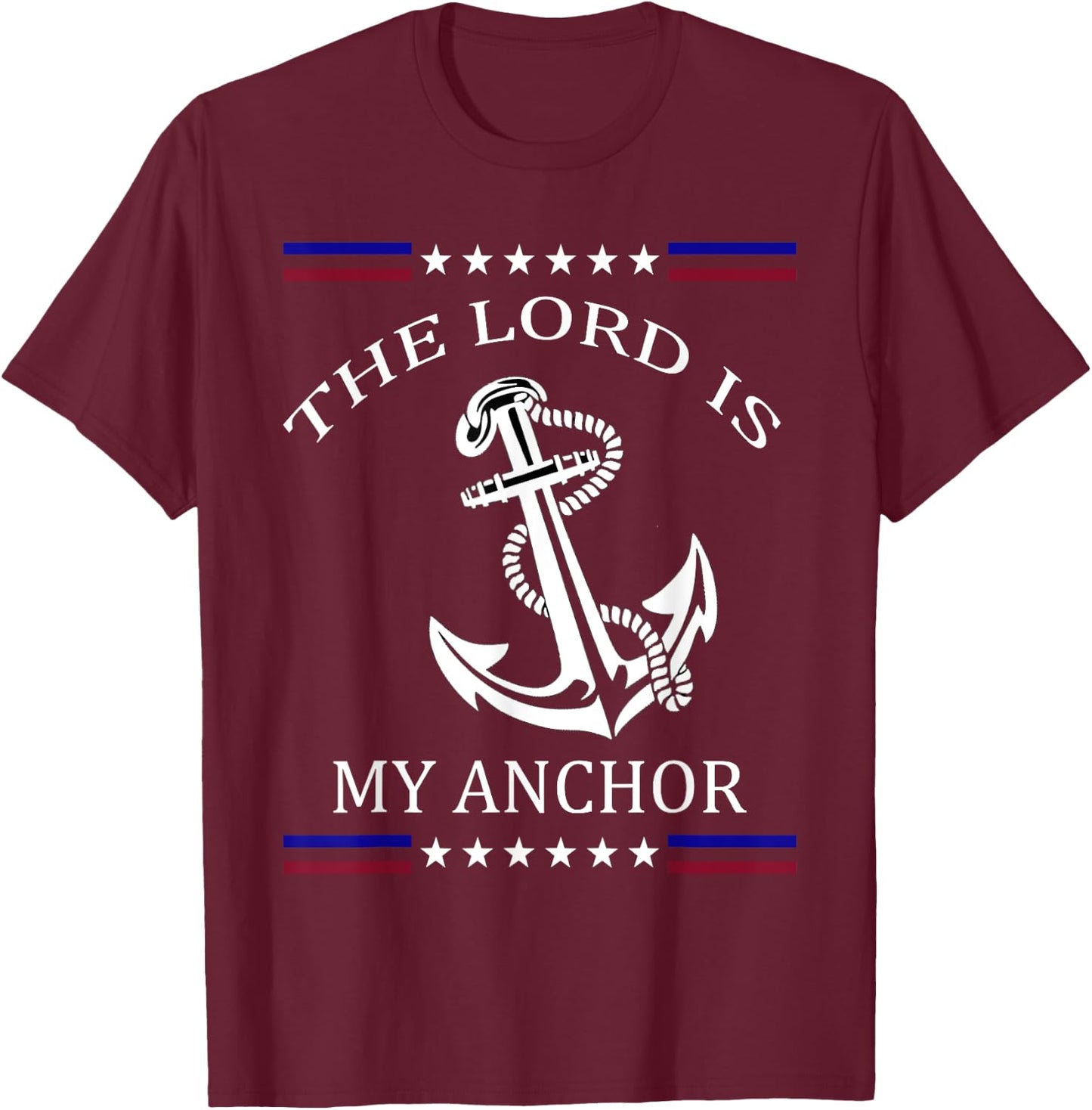 The Lord is my Anchor T-Shirt - T-Shirt | Maroon