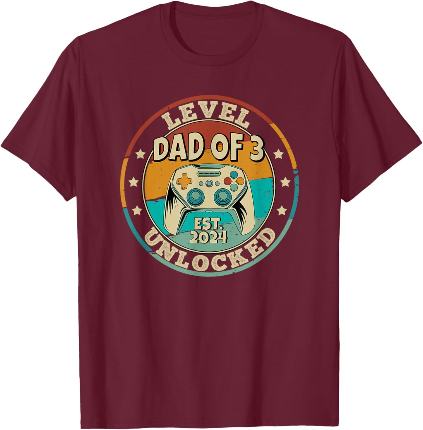 Dad Of 3 Three Kids Leveled Up To Dad Level Unlocked T-Shirt - T-Shirt | Maroon
