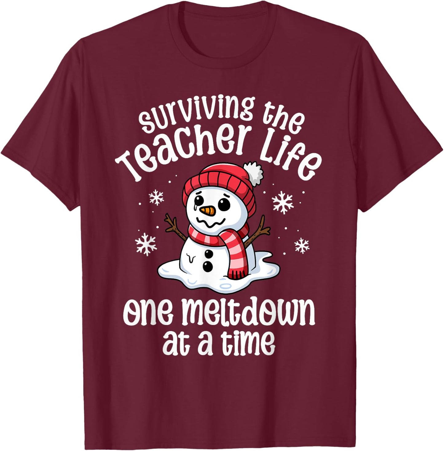 Teacher Christmas One Meltdown At A Time Snowman Winter T-Shirt - T-Shirt | Maroon