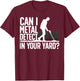 Funny Metal Detecting Design Women Metal Detectorist T-Shirt - T-Shirt | Maroon