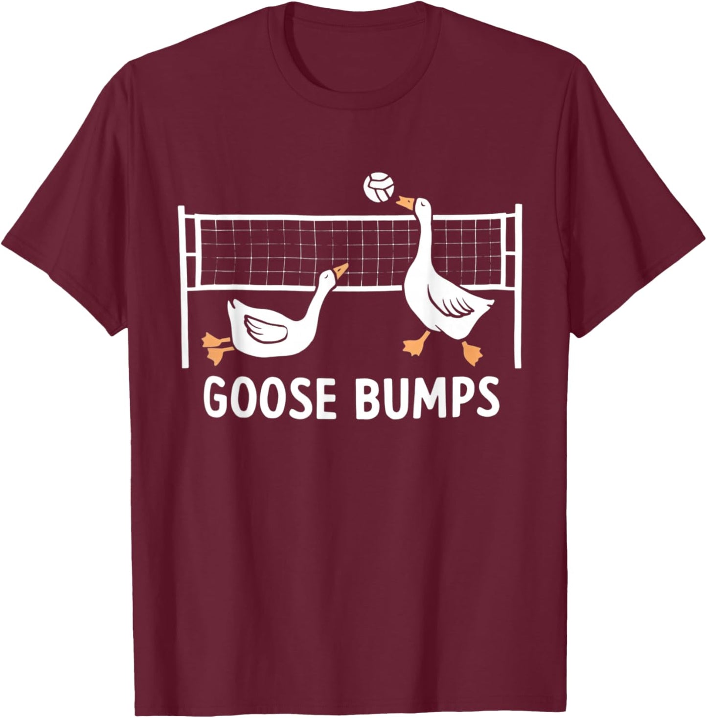 Goose Bumps Volleyball Set Spike Funny Volleyball Team T-Shirt - T-Shirt | Maroon