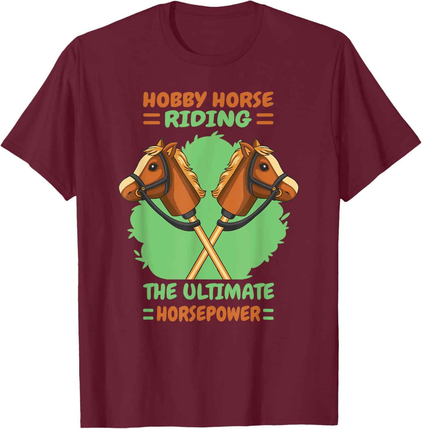 Hobby Horse Riding The Ultimate Horsepower T-Shirt - T-Shirt | Maroon