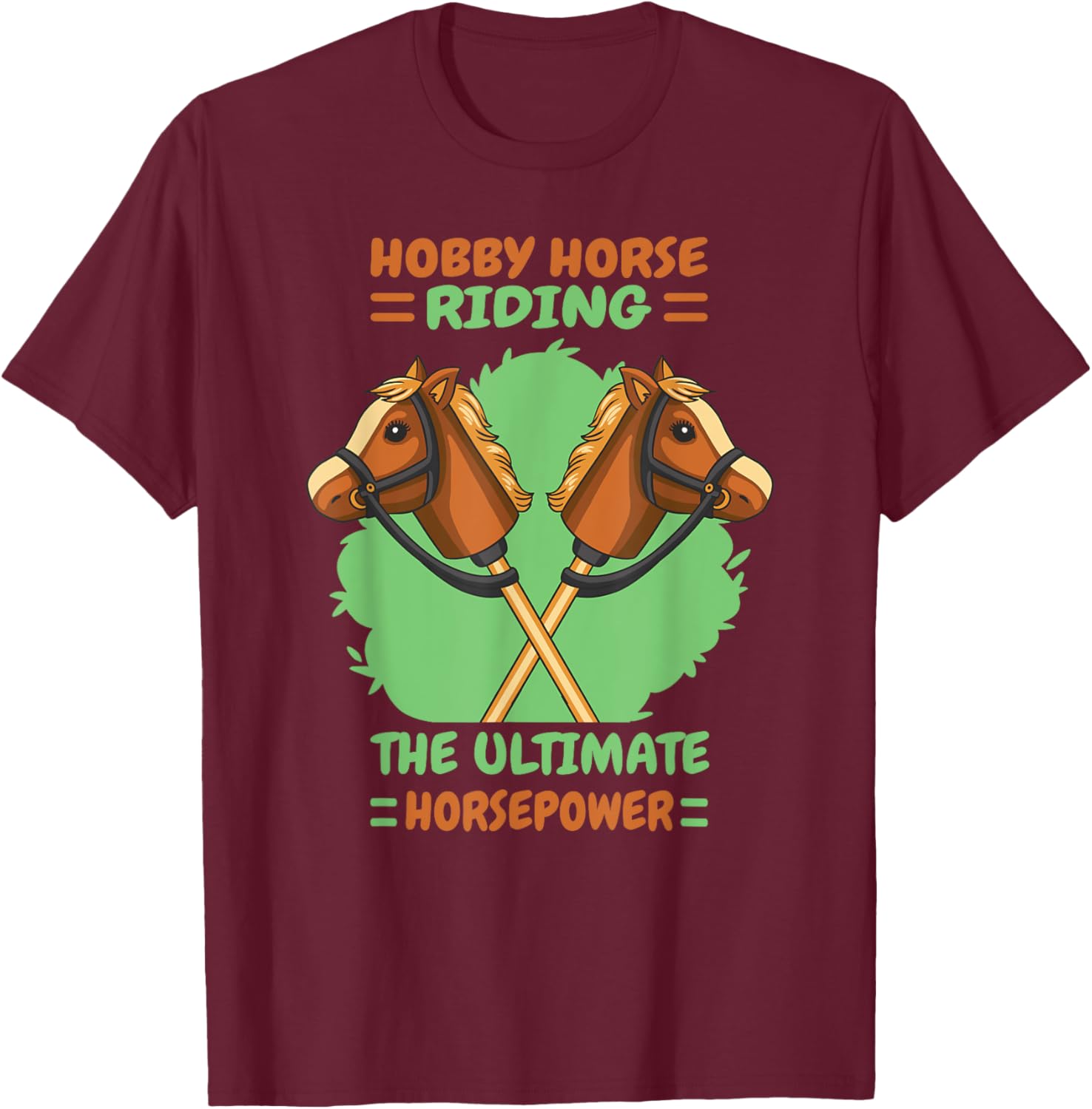 Hobby Horse Riding The Ultimate Horsepower T-Shirt - T-Shirt | Maroon