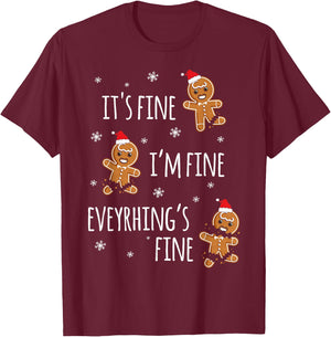 It's Fine I'm Fine Everything is Fine Gingerbread Man X Mas T-Shirt - T-Shirt | Maroon