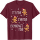It's Fine I'm Fine Everything is Fine Gingerbread Man X Mas T-Shirt - T-Shirt | Maroon