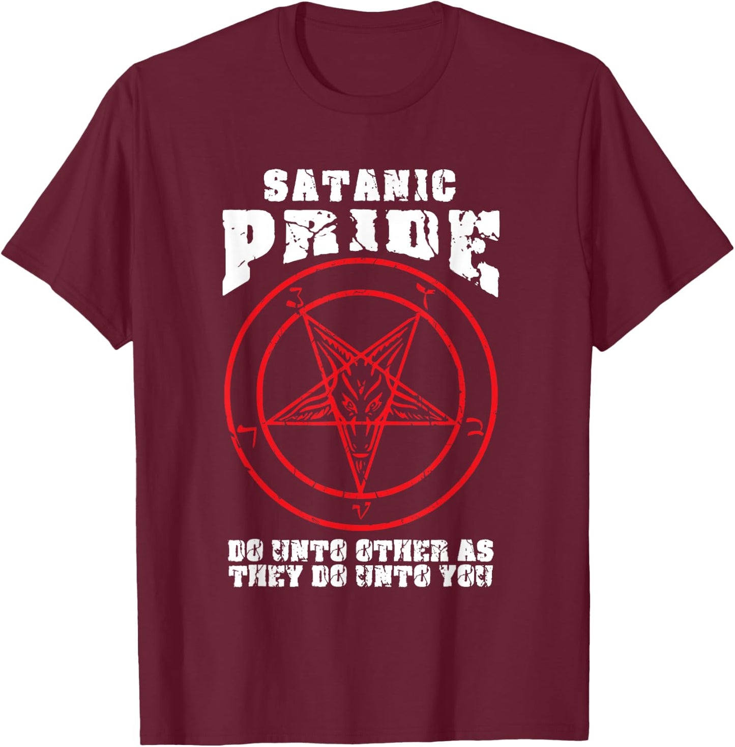 Satanic Pride Satan Satanism Saying Baphomet Devil Design T-Shirt - T-Shirt | Maroon