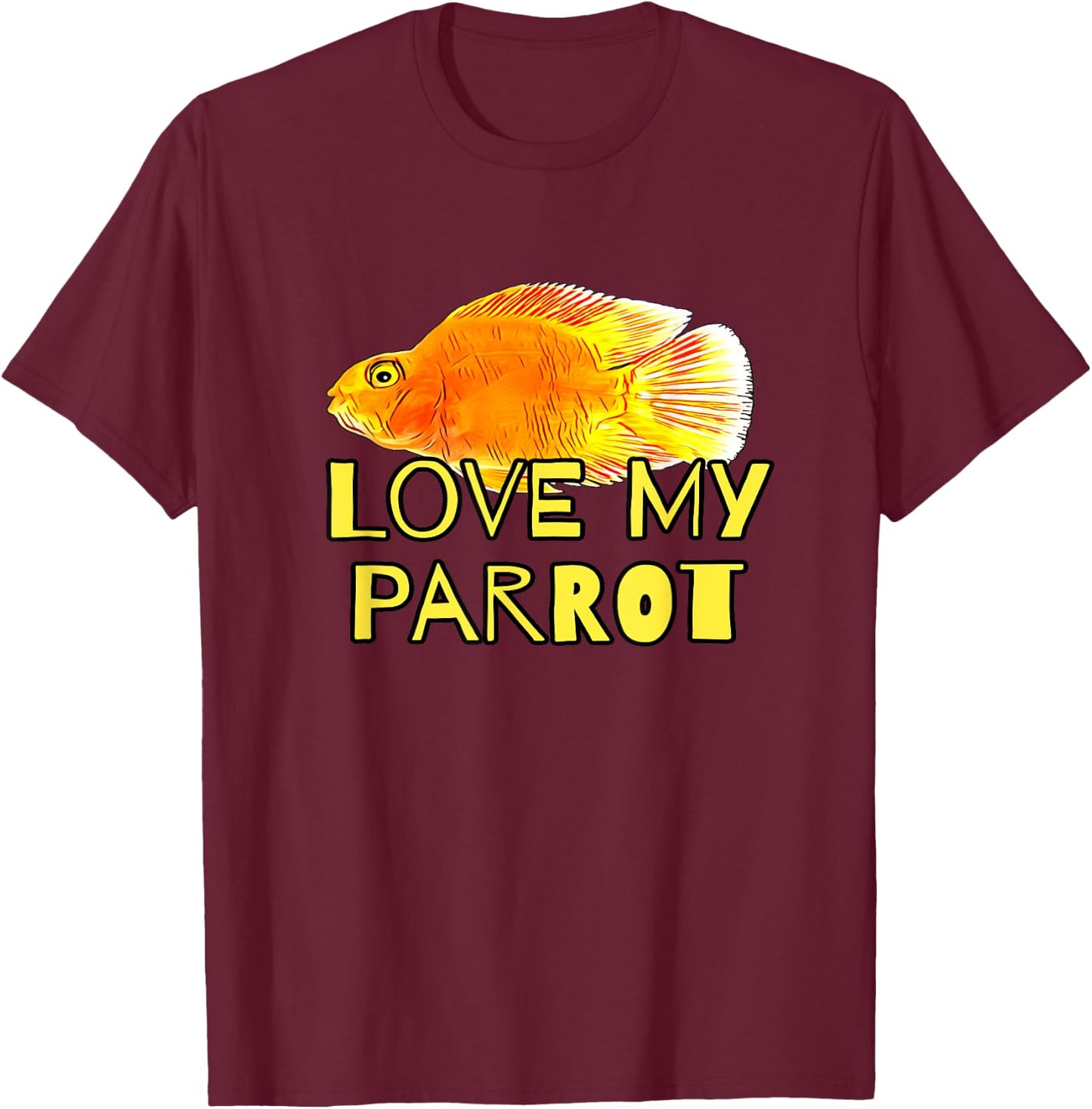 Red Blood Parrot Cichlid Fish Owners Love My Parrot Gift T-Shirt - T-Shirt | Maroon