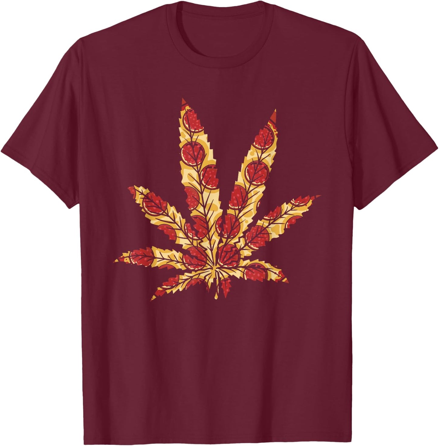 Pizza Weed Shirt Marijuana Leaf Foodie Cannabis Stoner Gift T-Shirt - T-Shirt | Maroon
